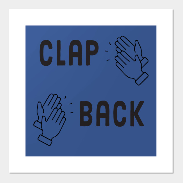 Clap Back